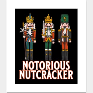 Notorious Nutcracker Posters and Art